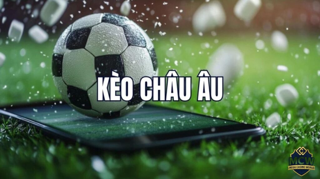 Kèo Châu Âu
