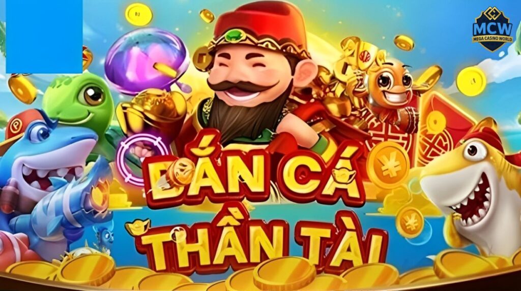 Bắn cá thần tài - Chiến thuật chơi hay, thắng lớn dễ dàng